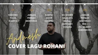 KUMPULAN LAGU ROHANI TERBARU - BY ANDMESH