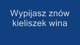 Krzysztof Krawczyk - Życie jak wino Tekst