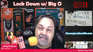 The ALennyLocksmith.com Lock Down Segment w/ Big O - Sanity as a Miami Dolphins Fan 06 08 2022