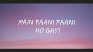 Paani Paani - Badshah, Jacqueline Fernandez, Aastha Gill - Lyrical Music Video