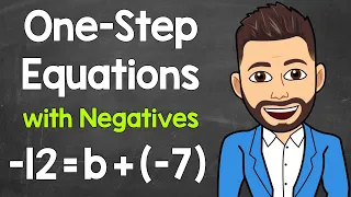 How to Solve One-Step Equations with Negatives | Solving Algebraic Equations | Math with Mr. J