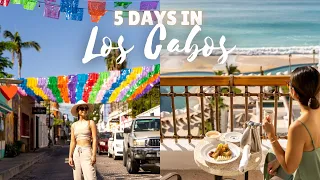 How to spend 5 days in Cabo | Travel Itinerary | What to do and eat!