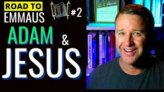 Adam a Type of Christ: How to Find Jesus in the Old Testament. Road to Emmaus Episode #2.