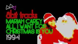 Mariah Carey - All I Want For Christmas Is You (8-bit)