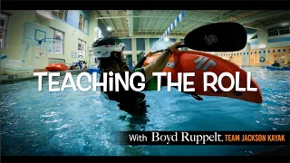 Teaching The Roll: A video for Kayaking Instructors