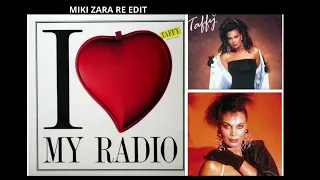 TAFFY - I LOVE MY RADIO (MIKI ZARA RE EDIT).