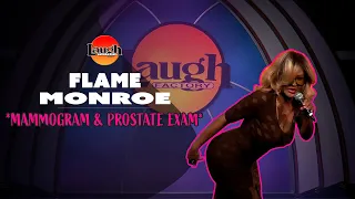 Flame Monroe | Mammogram & Prostate Exam | Laugh Factory Stand Up Comedy