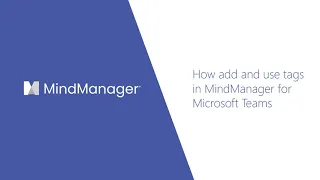 MindManager Minutes: How to add and use tags in maps for Microsoft Teams