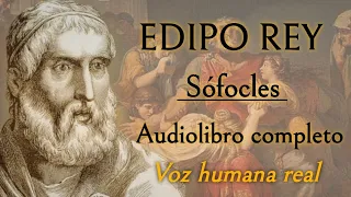 Edipo Rey - Sófocles. Audiolibro completo con voz humana real