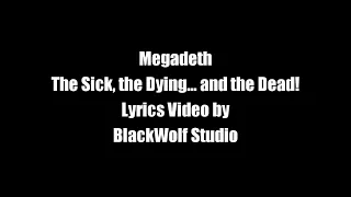 Megadeth - The Sick, The Dying… And The Dead! (Lyrics)