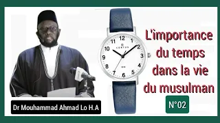 02 L'importance du temps dans la vie du musulman avec Cheikh Docteur Mouhammad Ahmad Lo H.A