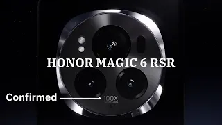 HONOR MAGIC 6 RSR - 100X Zoom & Porsche Design Officially Confirmed