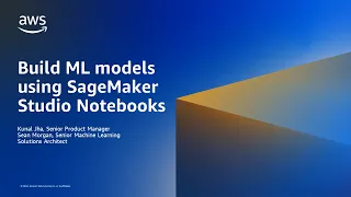 Build ML models using SageMaker Studio Notebooks - AWS Virtual Workshop