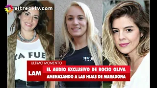 ¡Fuertísimo! El audio de Rocío Oliva donde amenazó a las hijas de Diego Maradona