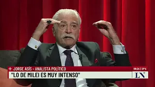 Jorge Asís: "Al peronismo lo seduce el Milei transgresor"; +Entrevistas con Luis Novaresio