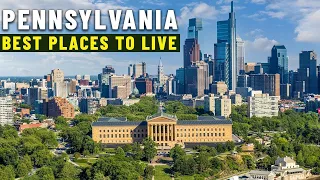 Moving to Pennsylvania - 8 Best Places to live in Pennsylvania 2023