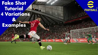 eFootball 2022 Fake Shot Tutorial with 4 Variations & Examples - Become Unpredictable!!!