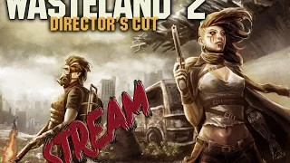 WASTELAND 2: DIRECTOR`S CUT # 14 Шуруем в Дамонте