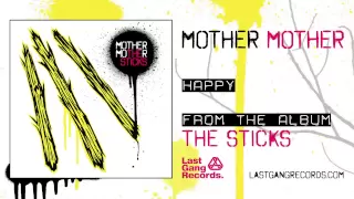 Mother Mother - Happy