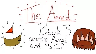 Elliot Explains: The Aeneid (Book 3) (READ DESCRIPTION)