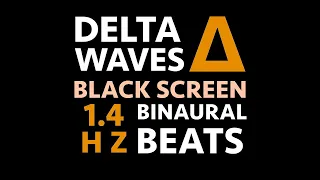 Pure Delta Waves Binaural Beats | Deep Sleep and Healing [Black Screen] - 1.4 HZ