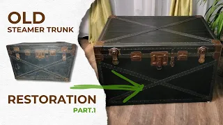 Restoring an Old Steamer Trunk | Part 1: Checking, Disassembly, and Cleaning