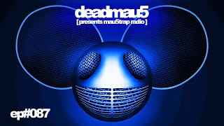 deadmau5 pres. mau5trap radio 087