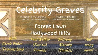 Walking Tour of Celebrity Graves— Forest Lawn Hollywood Hills: Carrie Fisher, Paul Walker, and More!