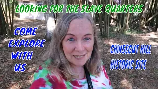 LOOKING FOR THE ABANDONED SLAVE QUARTERS AT CHINSEGUT HILL PART-1