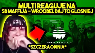 MULTI reaguje na SB MAFFIJA - WROOBEL DAJ TO GŁOŚNIEJ *szczera opinia*