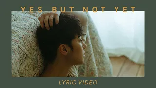 Yes But Not Yet | Alex Blue | Lyric Video