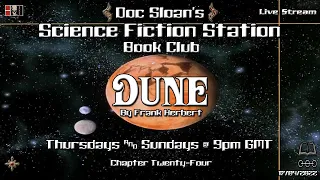 Dune Book Club CHAPTER TWENTY-FOUR Live Stream on Doc Sloan's Science Fiction Station