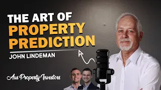 The Art of Property Predictions   John Lindeman - 11/10/23 - AUS Prop