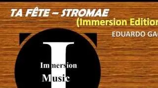 Stromae - Ta fête (Immersion Rhythm Remix)