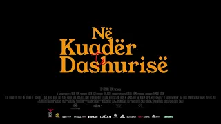 Në Kuadër të Dashurisë | Official Trailer