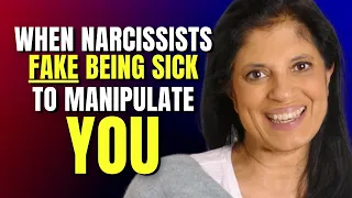 When narcissists fake being sick to manipulate you