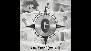 AleG – What Is G (Full Album 2023) prod. AleG