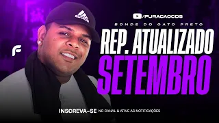 BONDE DO GATO PRETO - SETEMBRO 2023 | MÚSICAS NOVAS | REPERTÓRIO NOVO 2023 ATUALIZADO PRA PAREDÃO