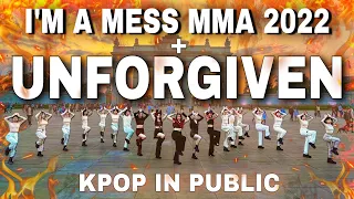 [KPOP IN PUBLIC | ONE TAKE]  LE SSERAFIM (르세라핌) - ‘(I’m a mess MMA 2022) + UNFORGIVEN’ | DANCE COVER