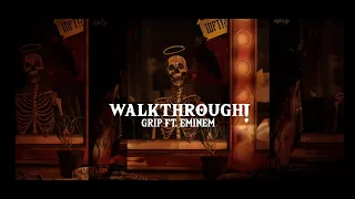 GRIP - Walkthrough! feat. Eminem (Lyric Video) [Verified By Artists]