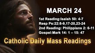 Catholic Daily Mass Readings for today I Sunday March 24 2024