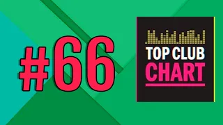 Top Club Chart #66 от 04.06.2016