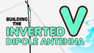 Building the Inverted V Dipole