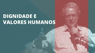 Frei Betto – Dignidade e Valores Humanos