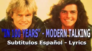 In 100 years - Modern Talking (Lyrics & Subtitulos)