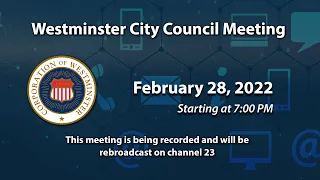 Westminster City Council Meeting 2-28-2022