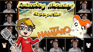 HAMTARO Theme - Saturday Morning Acapella (REUPLOAD - Slideshow)