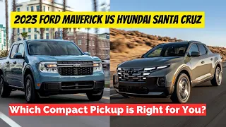 2023 Ford Maverick vs  Hyundai Santa Cruz, A Real World Tiny Truck Comparison