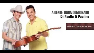 Di Paullo e Paulino - A gente tinha combinado - Design Mercantil