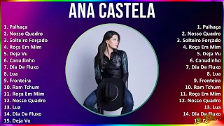 Ana Castela 2024 MIX CD COMPLETO - Palhaça, Nosso Quadro, Solteiro Forçado, Roça Em Mim